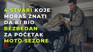 šta svaki motociklista mora da zna da bi bio bezbedan na početku moto sezone